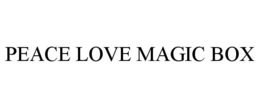 PEACE LOVE MAGIC BOX trademark