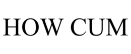 HOW CUM trademark