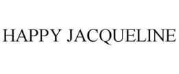 HAPPY JACQUELINE trademark