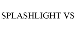 SPLASHLIGHT VS trademark