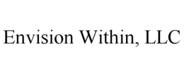 ENVISION WITHIN, LLC trademark