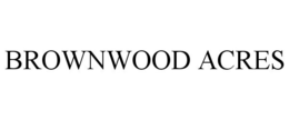 BROWNWOOD ACRES trademark