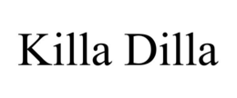 KILLA DILLA trademark