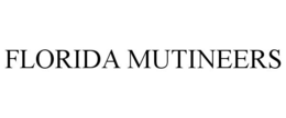 FLORIDA MUTINEERS trademark
