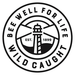 BEE WELL FOR LIFE EST. 1899 WILD CAUGHT trademark