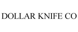DOLLAR KNIFE CO trademark