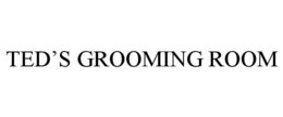 TED'S GROOMING ROOM trademark