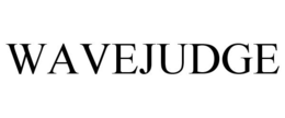 WAVEJUDGE trademark