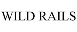 WILD RAILS trademark