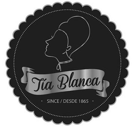 TÍA BLANCA SINCE / DESDE 1865 trademark
