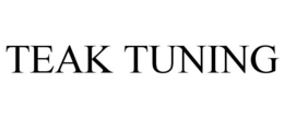 TEAK TUNING trademark