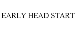 EARLY HEAD START trademark