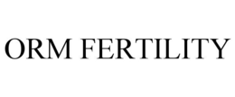ORM FERTILITY trademark