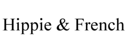 HIPPIE & FRENCH trademark