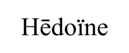 HEDOÏNE trademark