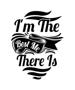 I'M THE BEST ME THERE IS trademark