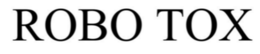 ROBO TOX trademark