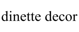 DINETTE DECOR trademark