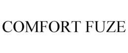 COMFORT FUZE trademark