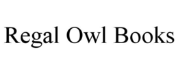 REGAL OWL BOOKS trademark