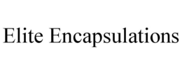 ELITE ENCAPSULATIONS trademark