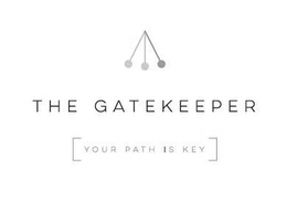 THE GATEKEEPER [YOUR PATH IS KEY] trademark