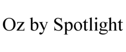 OZ BY SPOTLIGHT trademark