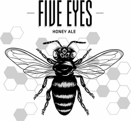 - FIVE EYES - HONEY ALE trademark