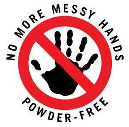 NO MORE MESSY HANDS POWDER-FREE trademark