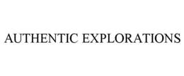 AUTHENTIC EXPLORATIONS trademark