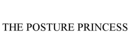 THE POSTURE PRINCESS trademark