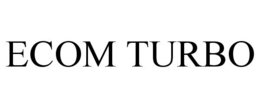 ECOM TURBO trademark