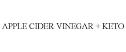 APPLE CIDER VINEGAR + KETO trademark