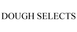 DOUGH SELECTS trademark