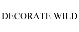 DECORATE WILD trademark