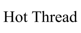 HOT THREAD trademark