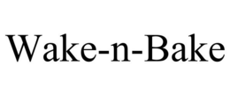 WAKE-N-BAKE trademark