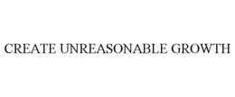 CREATE UNREASONABLE GROWTH trademark