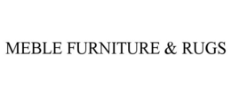 MEBLE FURNITURE & RUGS trademark