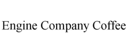 ENGINE COMPANY COFFEE trademark