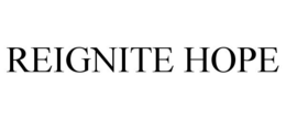 REIGNITE HOPE trademark
