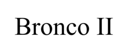 BRONCO II trademark