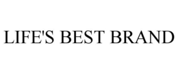 LIFE'S BEST BRAND trademark