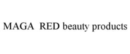 MAGA RED BEAUTY PRODUCTS trademark