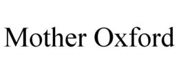 MOTHER OXFORD trademark