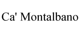 CA' MONTALBANO trademark