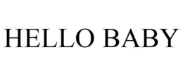 HELLO BABY trademark