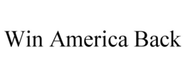 WIN AMERICA BACK trademark