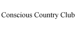 CONSCIOUS COUNTRY CLUB trademark