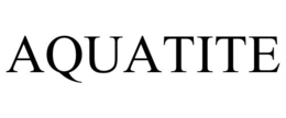 AQUATITE trademark